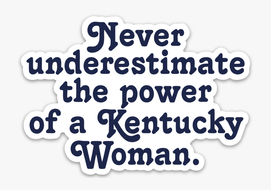 Never Underestimate Decal - Graphics, Transparent Clipart