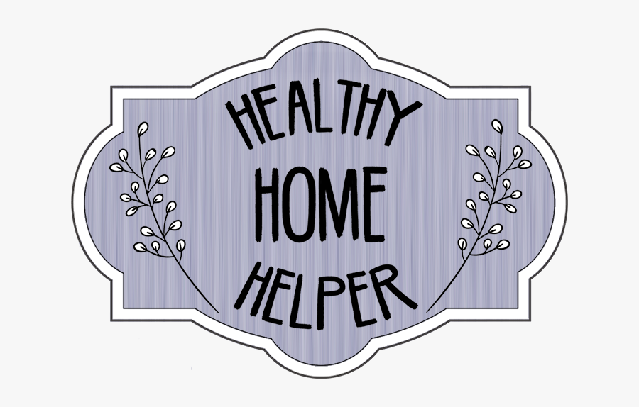 Healthy Home Helper - Sign, Transparent Clipart