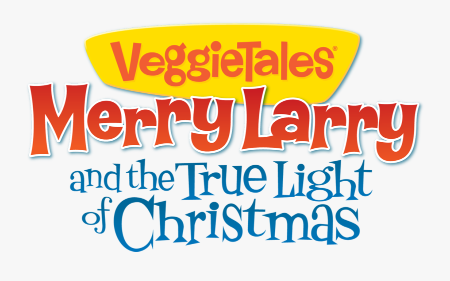 Merrylarrylogo - Veggietales Merry Larry And The True Light, Transparent Clipart