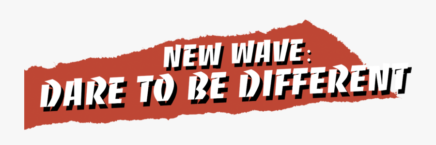 New Wave Dare To - New Wave Dare To Be Different, Transparent Clipart