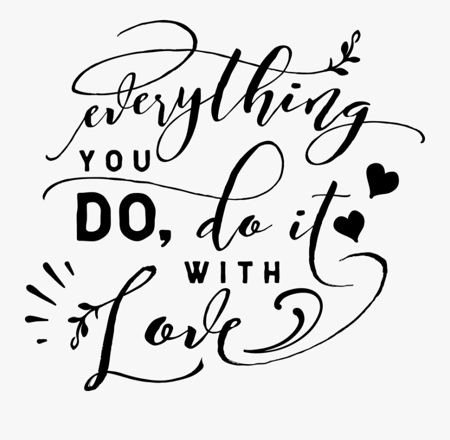 Do Everything Always In Love, Transparent Clipart