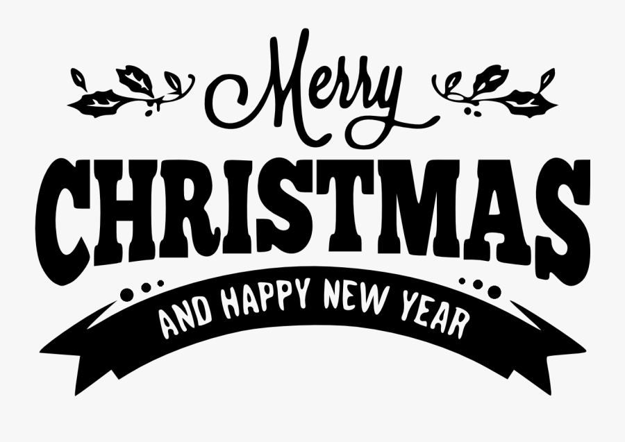 Merry Christmas And Happy New Year Printable Banner - Merry Christmas And Happy New Year .png, Transparent Clipart