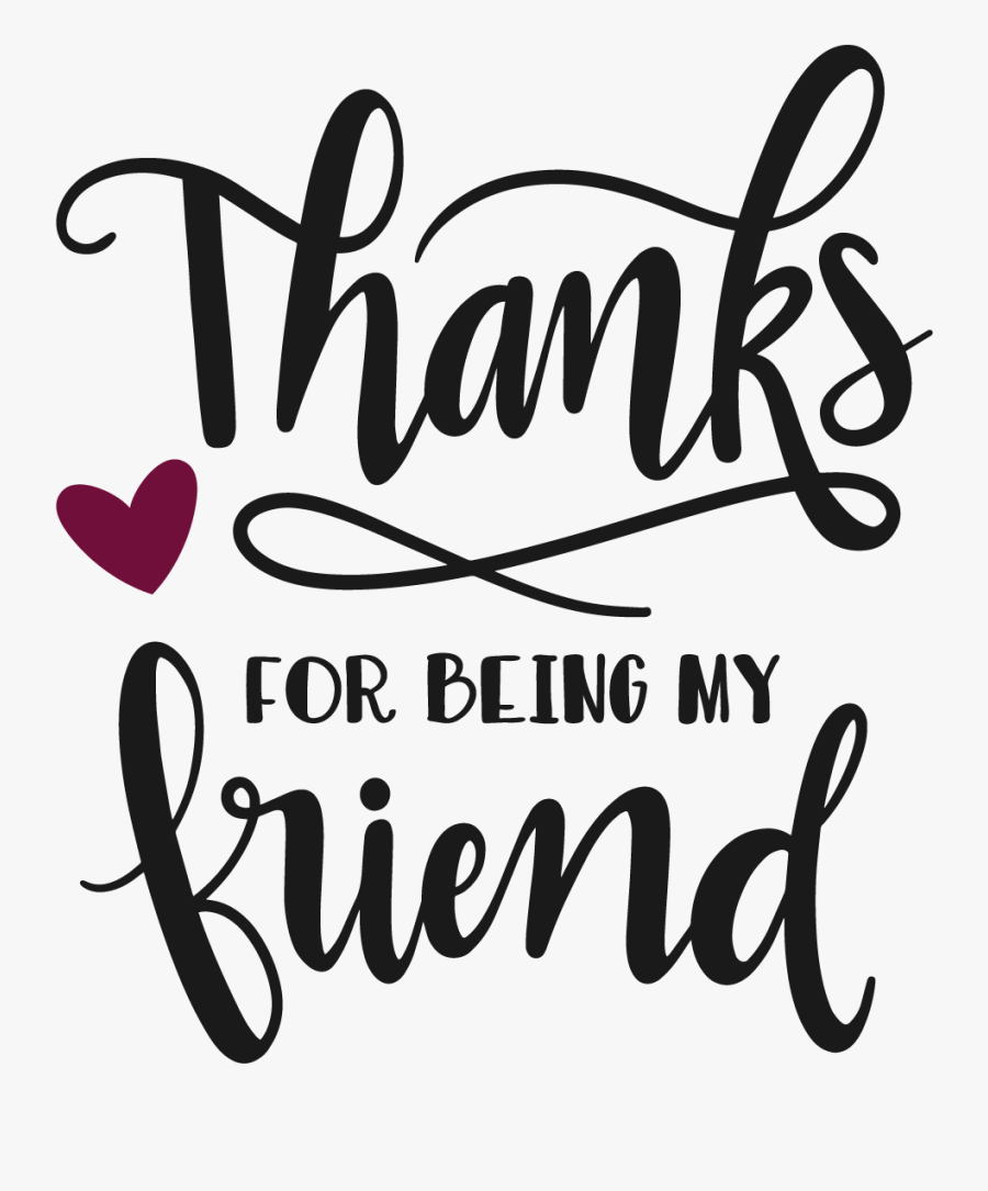 Thanks For Being My Frnd, Transparent Clipart