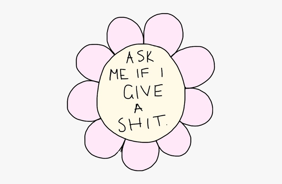 Ask Me If I Give A Shit Png, Transparent Clipart