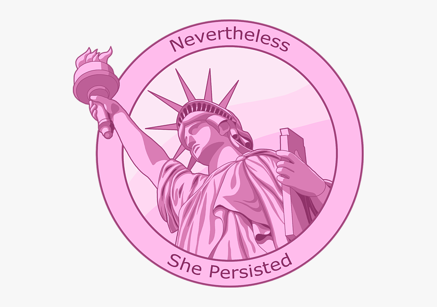 Nevertheless She Persisted Feminism, Transparent Clipart