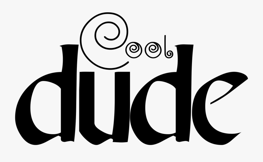 You Are Cool Dude, Transparent Clipart