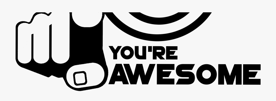 You Are Awesome Clip Art, Transparent Clipart