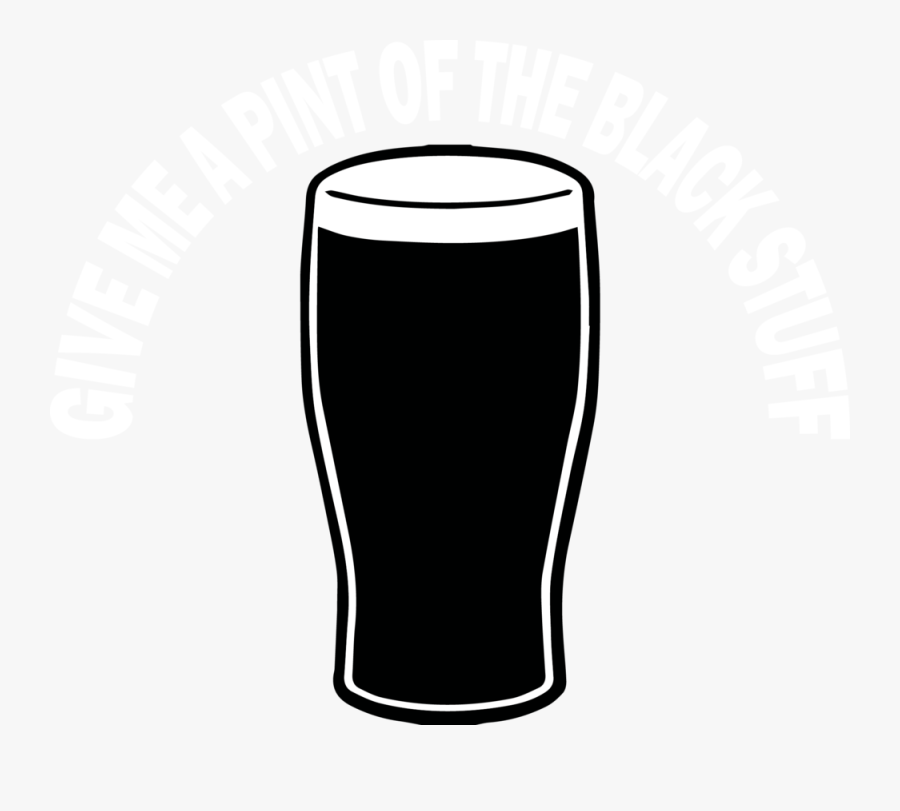 Give Me A Pint Of The Black Stuff - Pint Of Guinness Png, Transparent Clipart