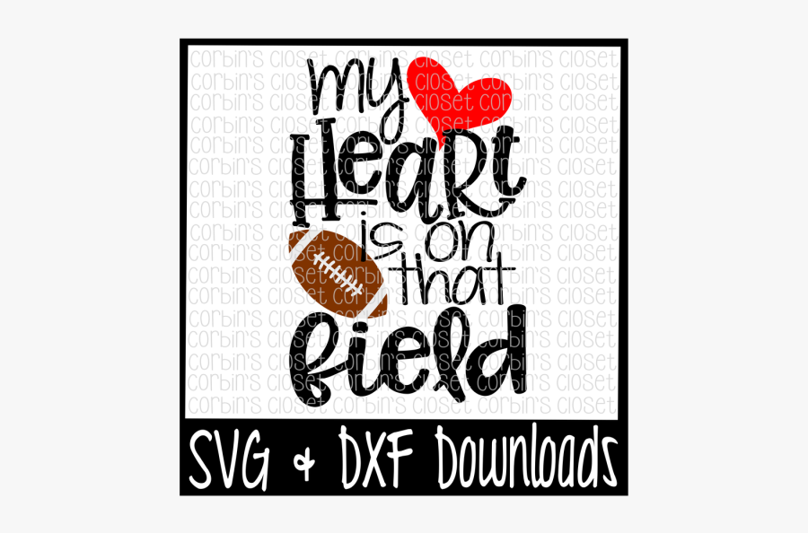 Free Football Mom Svg * Football Svg * My Heart Is - Graphic Design, Transparent Clipart