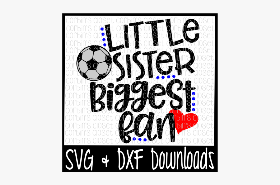 Free Soccer Sister Svg * Soccer Svg * Little Sister - Little Brother Baseball Svg, Transparent Clipart