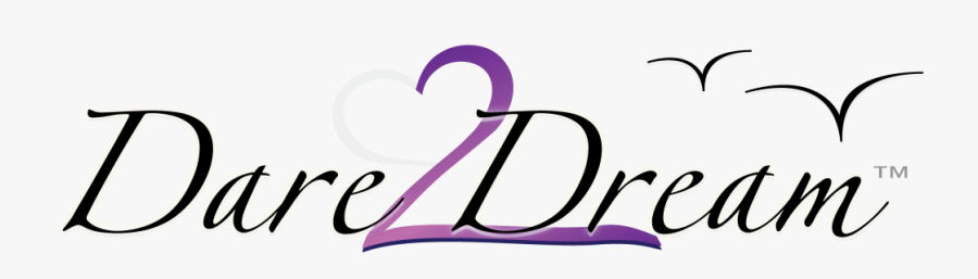 Dare To Dream Lafarris - Dare To Dream Clipart Png, Transparent Clipart