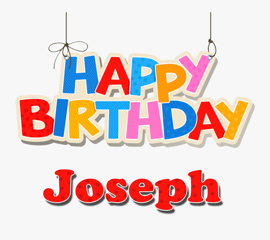 Joseph Happy Birthday Name Png, Transparent Clipart