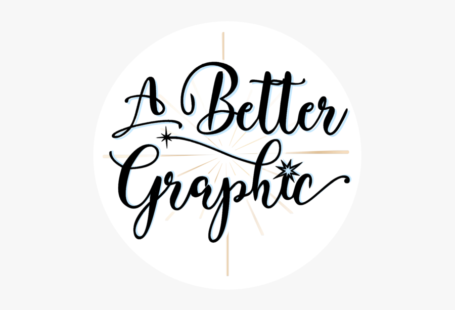 A Better Graphic - Calligraphy, Transparent Clipart