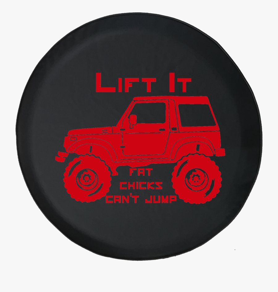 Lift It Fat Chicks Can"t Jump Lifted Offroad Jeep Offroad - Off-road Vehicle, Transparent Clipart