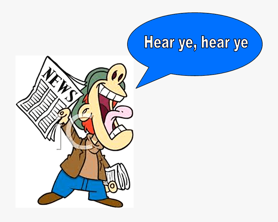 Start Spreading The News - Here Ye Here Ye Clipart, Transparent Clipart
