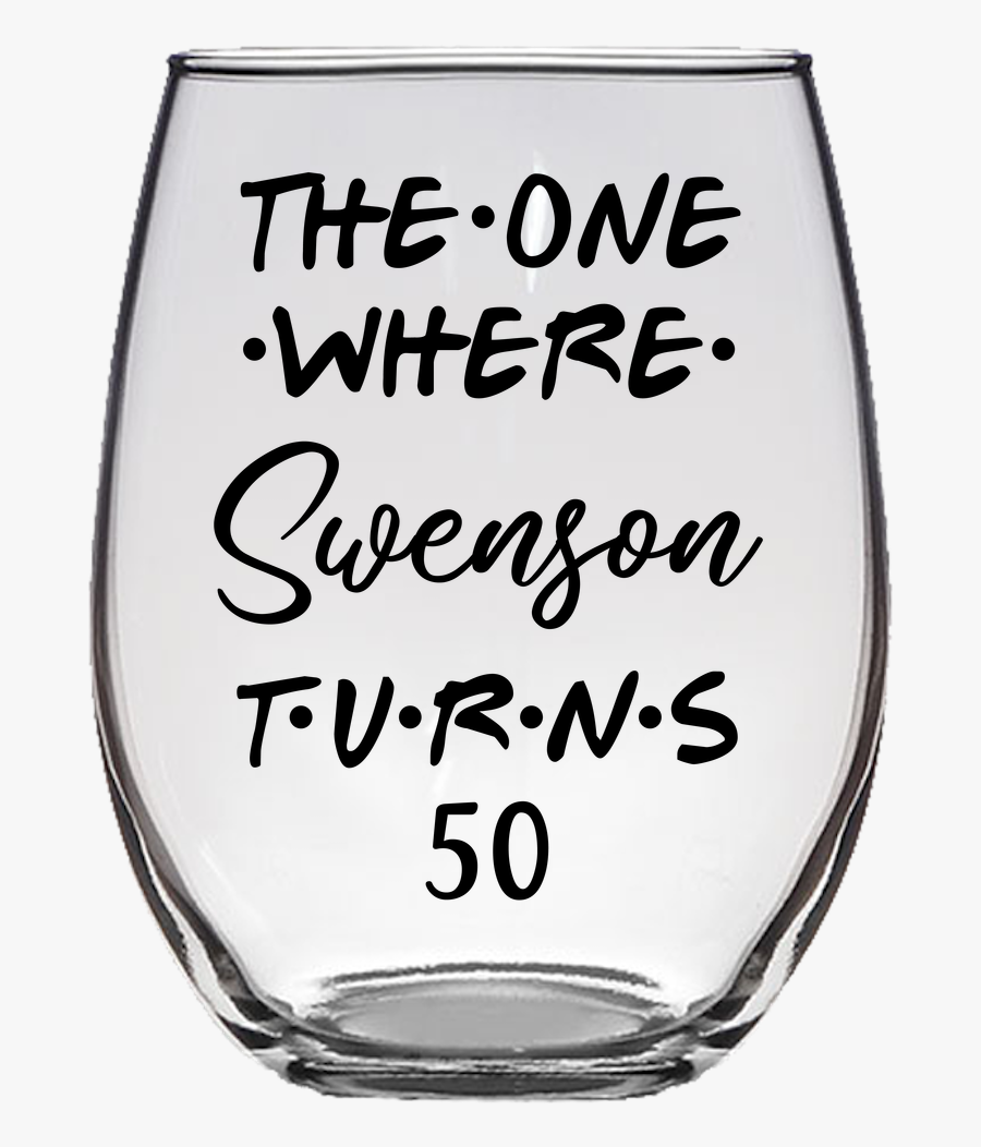 The One Where Swenson Turns 50 Years Stemless Wine, Transparent Clipart