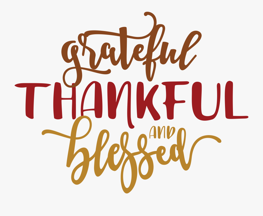 Thankful Grateful And Blessed Svg, Transparent Clipart