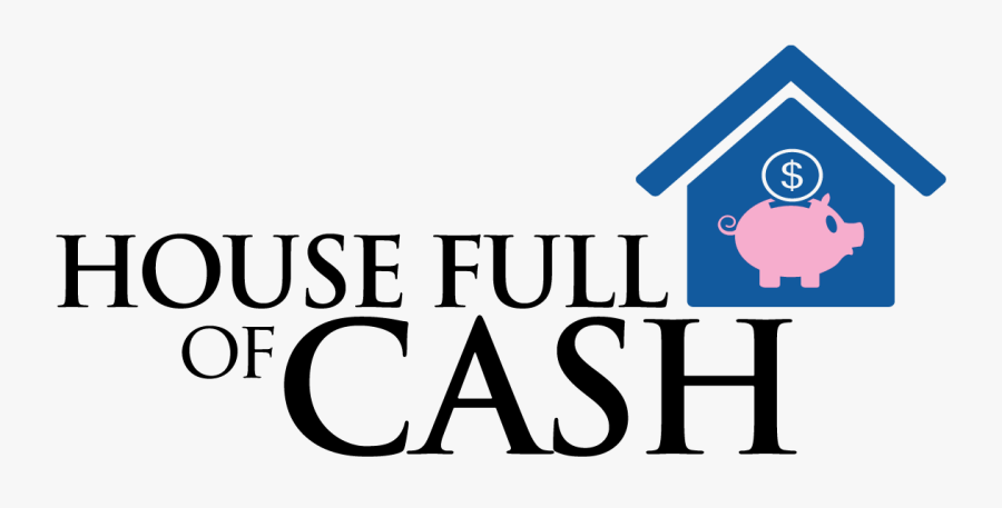 House Full Of Cash Llc Logo - House Full Of Cash Llc, Transparent Clipart