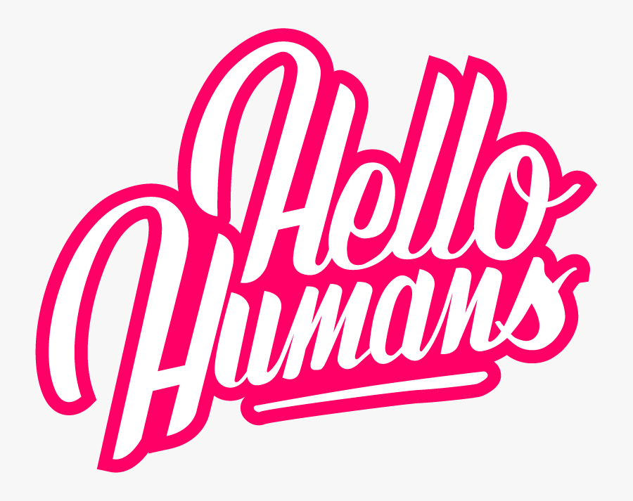 Hello Humans, Transparent Clipart