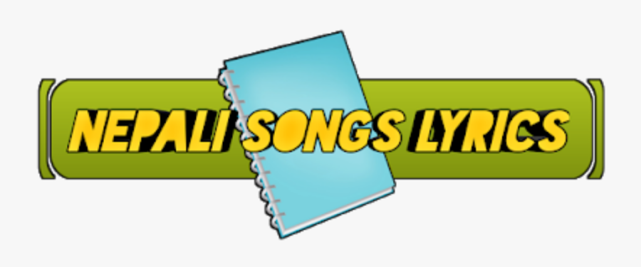 Com- Nepali Songs Lyrics, Get All Nepali Songs Lyrics - Graphic Design, Transparent Clipart