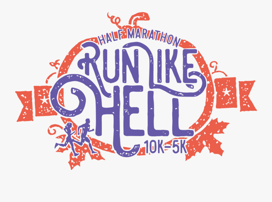 Run Like Hell Half Marathon, 10k, 5k Race - Illustration, Transparent Clipart