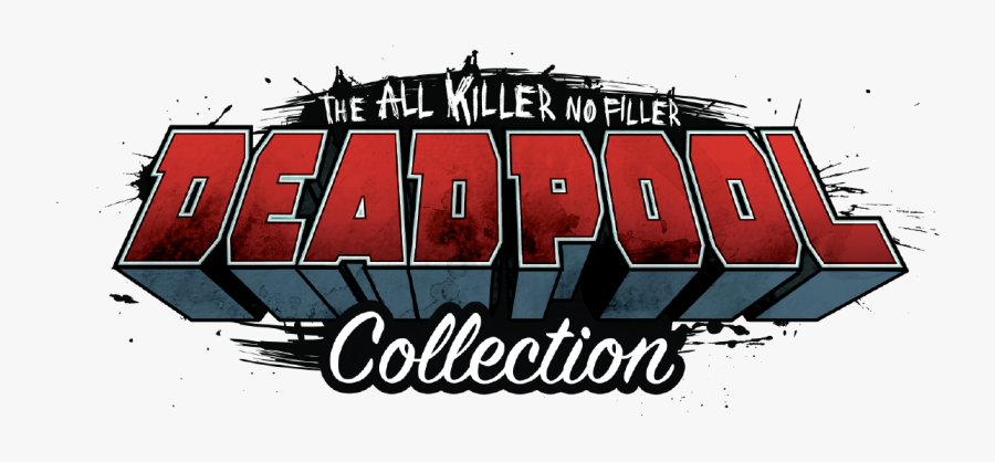 The All Killer No Filler Deadpool Collection - Deadpool All Killer No Filler, Transparent Clipart