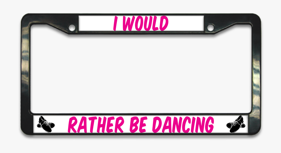 I"d Rather Be Dancing Plate Frame - Display Device, Transparent Clipart