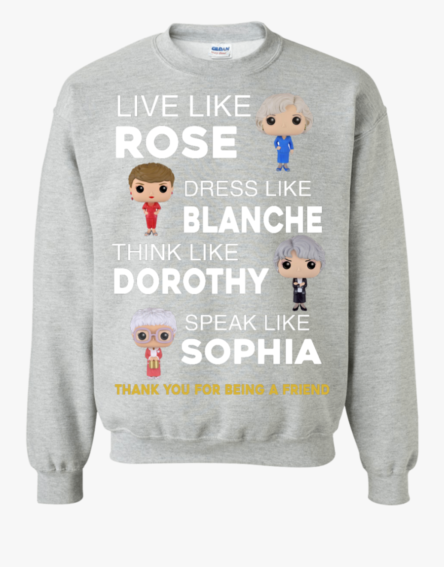 The Golden Girls Shirts Live Like Rose Dress Like Blanche - Golden Girl T Shirts, Transparent Clipart