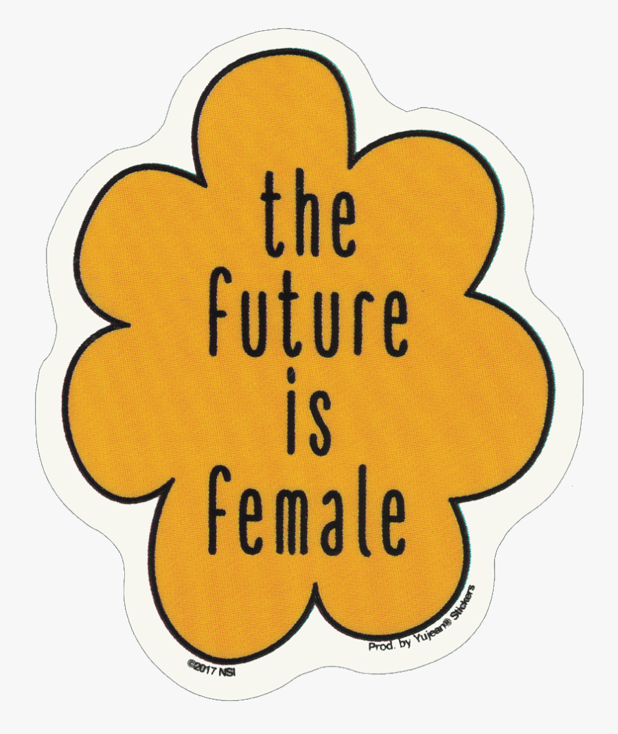 The Future Is Female, Transparent Clipart