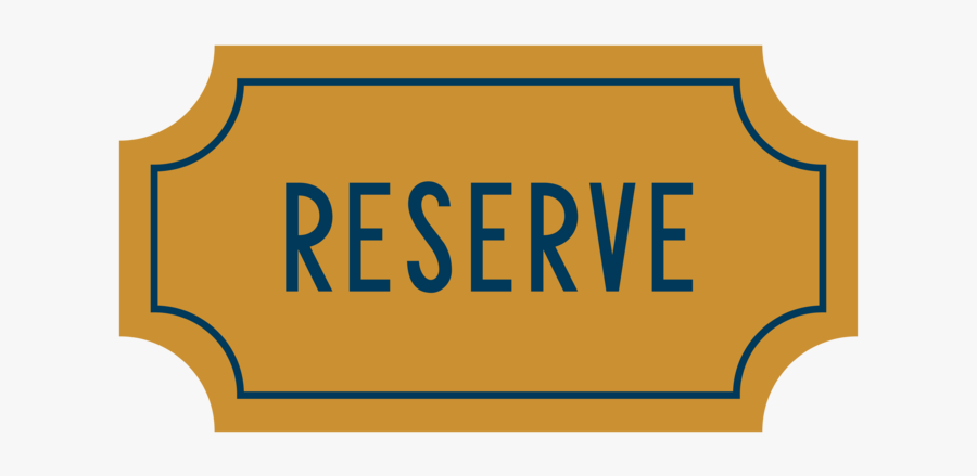 Reserve Wspace-01 - Sign, Transparent Clipart