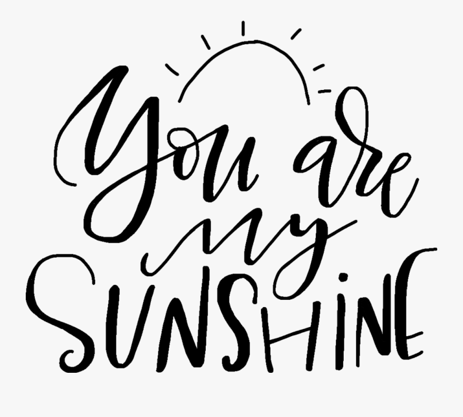 You Are My Sunshine 🌞 - Transparent Sunshine Quotes, Transparent Clipart