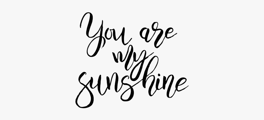 Ur My Sunshine Quotes, Transparent Clipart