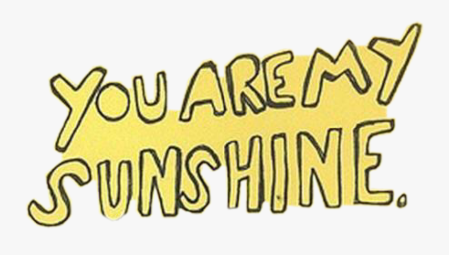#sun #sunny #youaremysunshine #mysunshine #sunshine - Calligraphy, Transparent Clipart