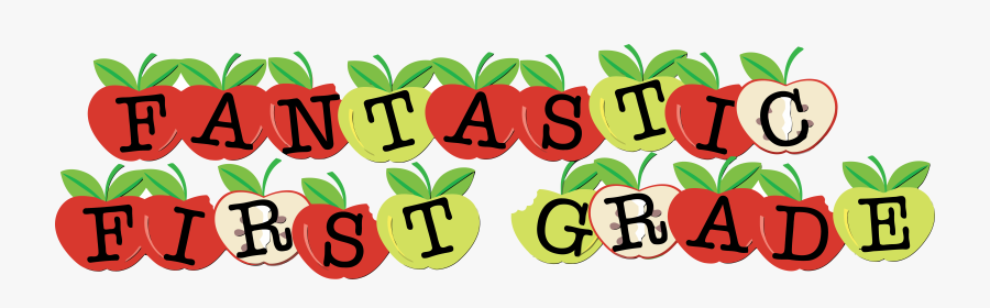 Fantastic First Grade Apple Text Clipart Png, Transparent Clipart