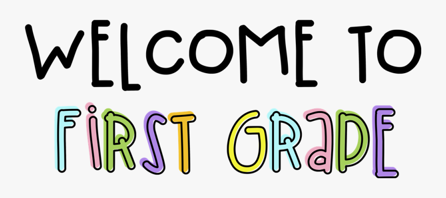 Welcome To First Grade, Transparent Clipart