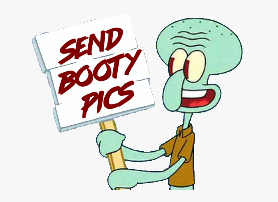 Transparent Transparent Png - Squidward Send Booty, Transparent Clipart