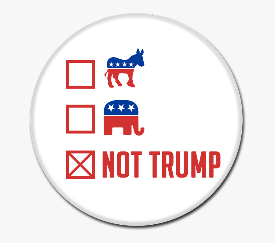 Protests Trump Campaign Area Button Against Donald - Republican Party, Transparent Clipart