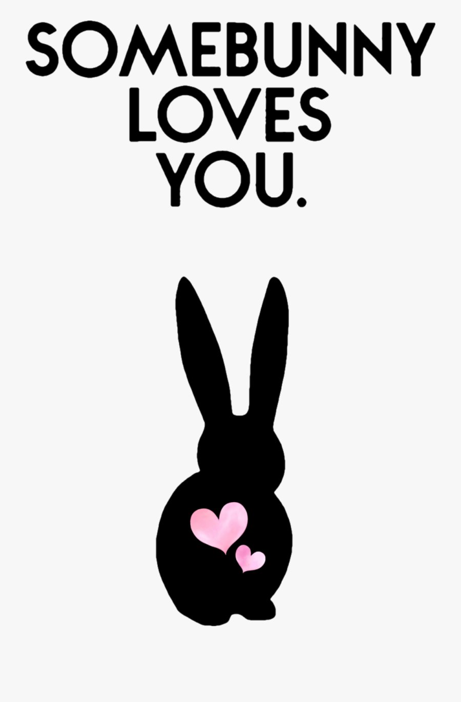 #somebunnylovesyou #bunny #rabbit #love #easter #happyeaster - Domestic Rabbit, Transparent Clipart