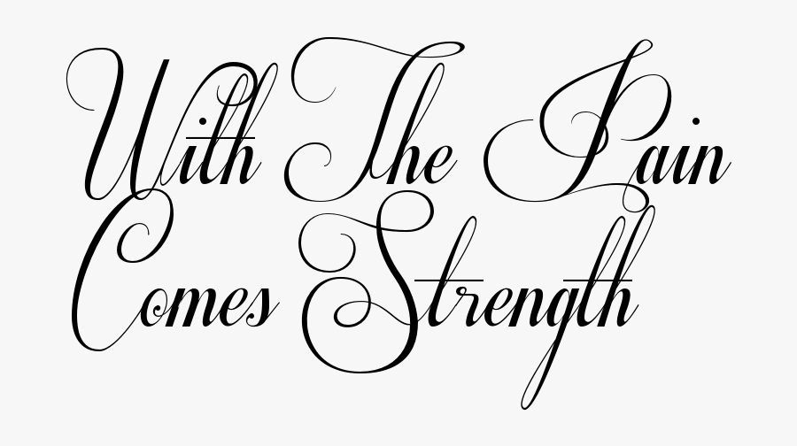 Transparent Quote Clipart - Tatuaje With Pain Comes Strength, Transparent Clipart