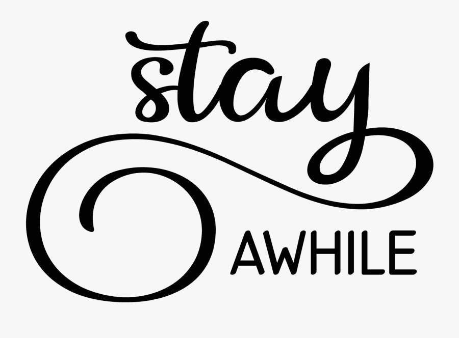 Stay Awhile Example Image - Calligraphy, Transparent Clipart