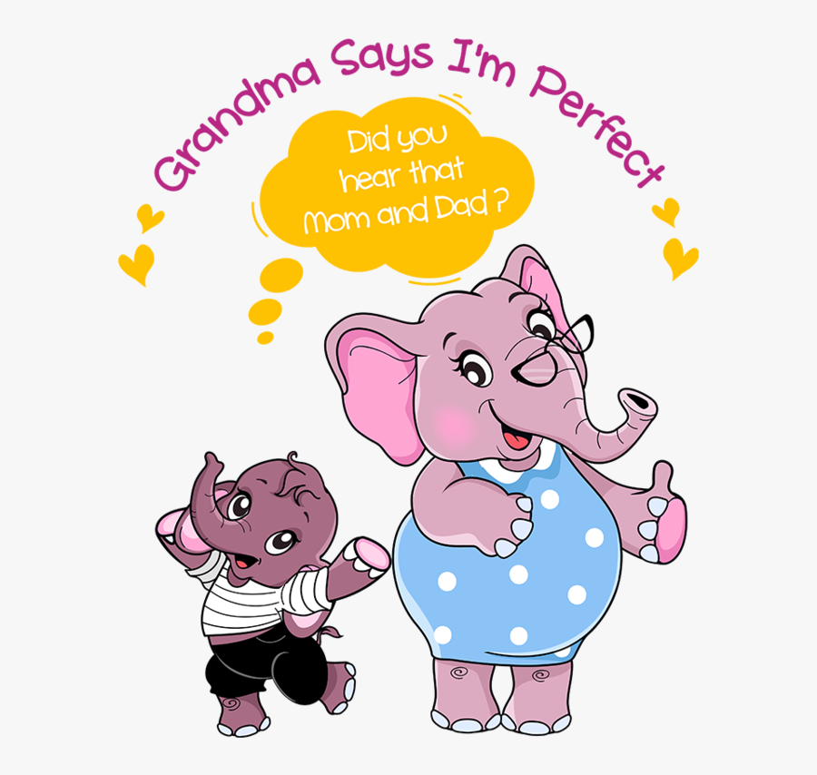 Grandma Says I"m Perfect - Cartoon, Transparent Clipart