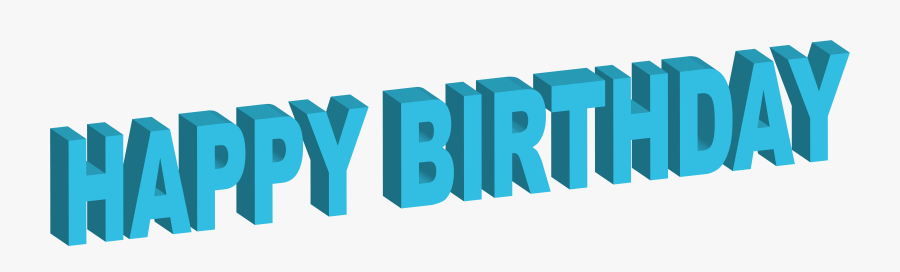 Happy Birthday 3d Png - Graphic Design, Transparent Clipart