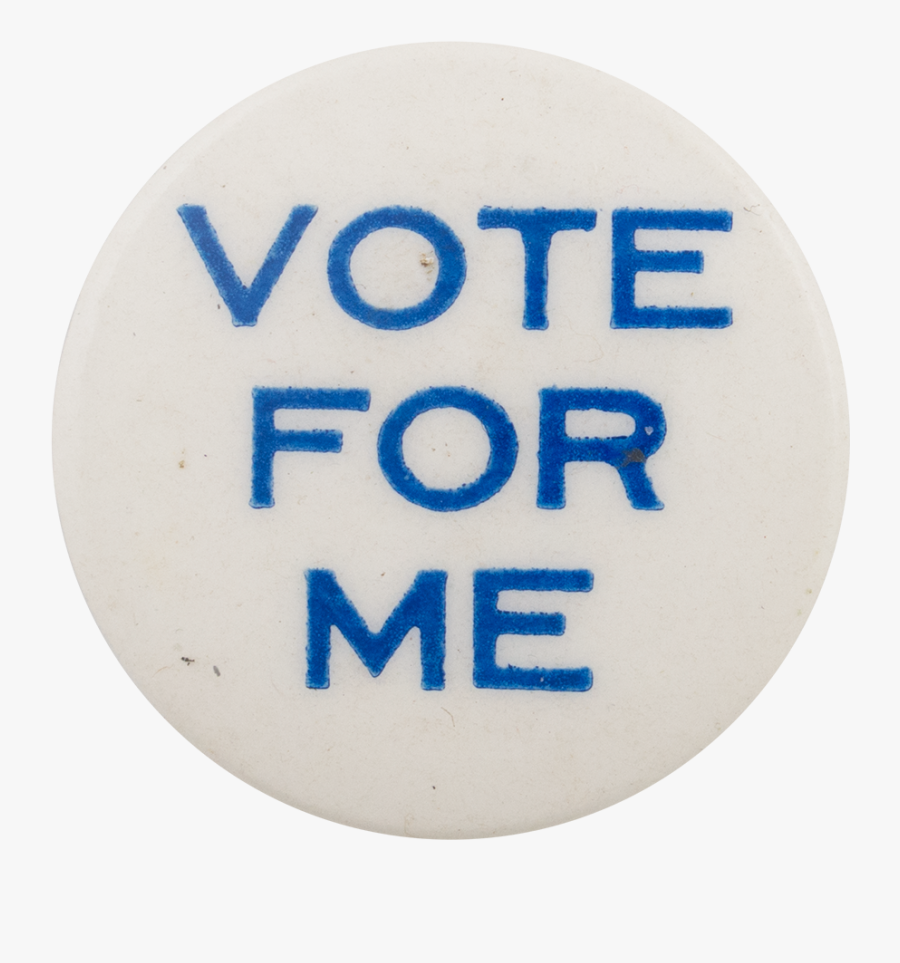 Vote For Me Social Lubricators Button Museum - Vote For Me Blue, Transparent Clipart