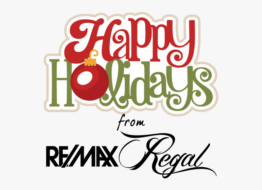 Happy Holidays From Re/max Regal - Happy Holidays Fun, Transparent Clipart