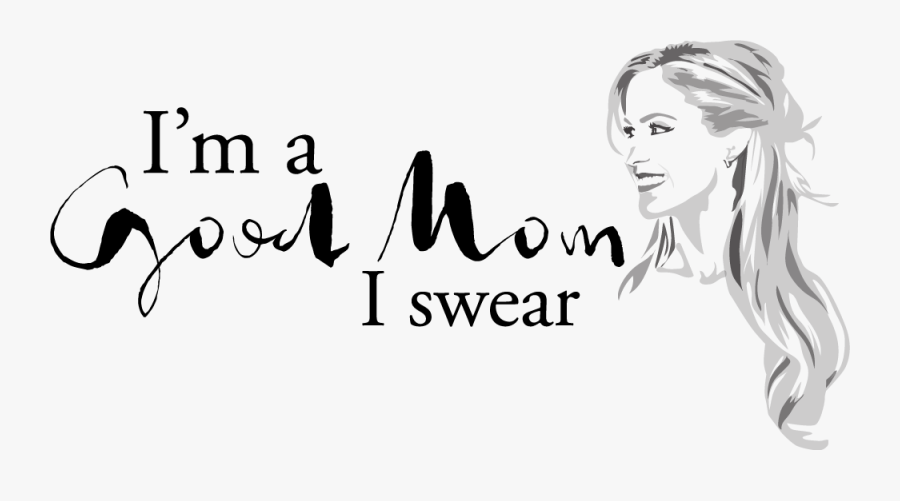I"m A Good Mom, I Swear - Commonwealth One Federal Credit Union, Transparent Clipart