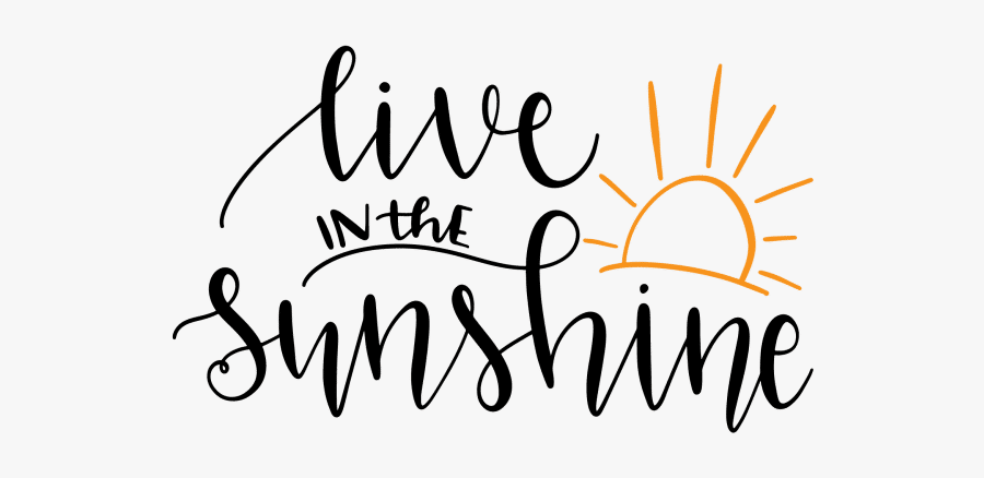 Live In The Sunshine - Summer Quotes Png, Transparent Clipart
