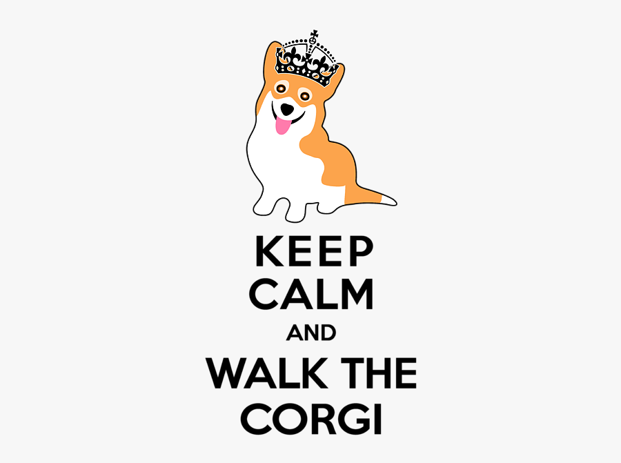 Keep Calm Corgi, Transparent Clipart