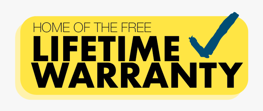 Home Of The Lifetime Warranty, Transparent Clipart