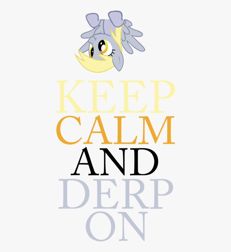 Keep Calm And Derp On By Mt80 - Myra School Of Business, Transparent Clipart