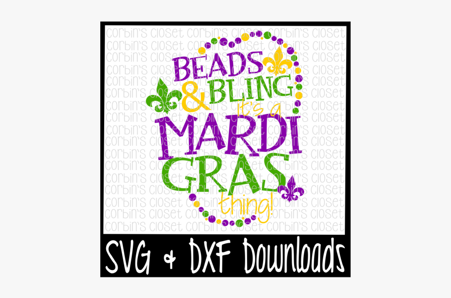 Free Beads And Bling Its A Mardi Gras Thing * Mardi - Little Miss Two Much, Transparent Clipart